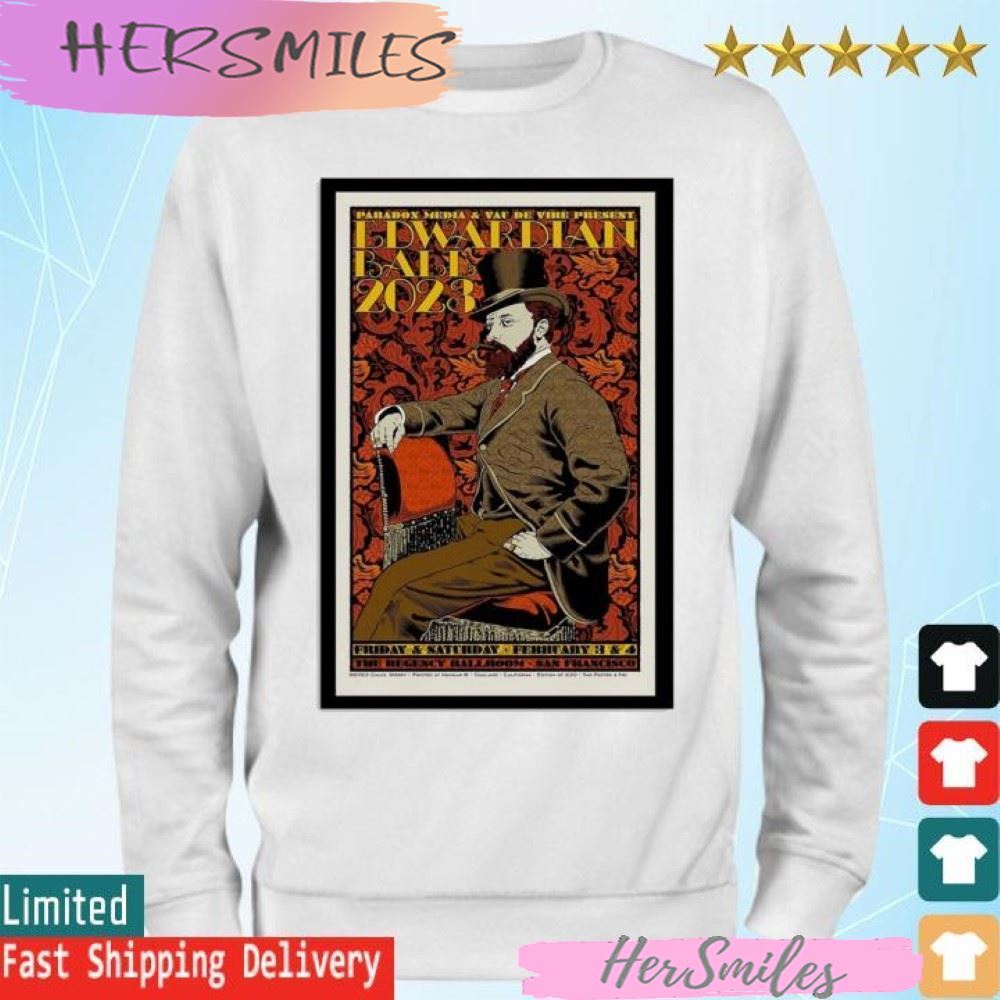 Edwardian Ball 2023, Feb 3rd & 4th, The Regency Ballroom, San Francisco CA T-shirt Edwardian Ball 2023, Feb 3rd & 4th, The Regency Ballroom, San Francisco CA T-shirt