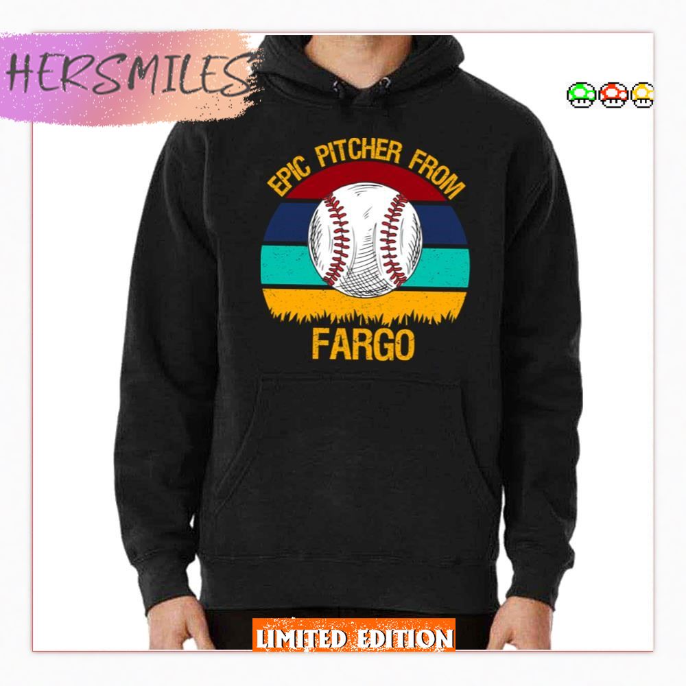 Epic Pitcher From Fargo Baseball T-Shirt