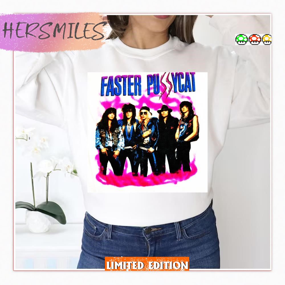 Faster Pussycat Band Music” T-shirt