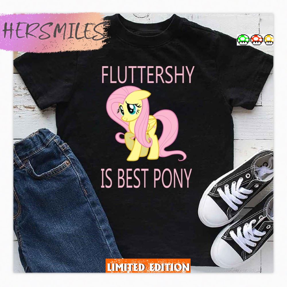 Fluttershy Is Best Pony My Little Pony  T-shirt