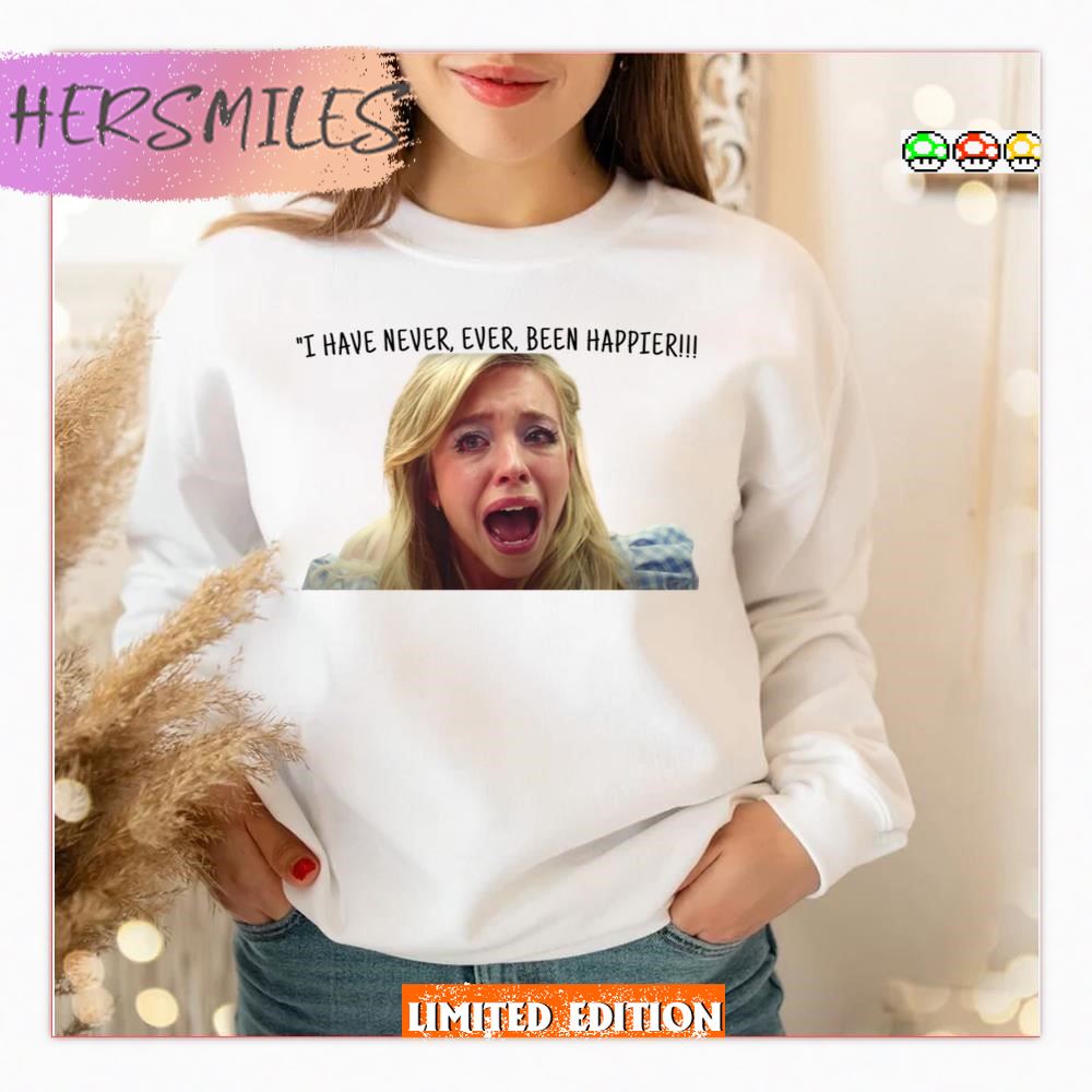 Funny Meme I Have Never Ever Been Happier  T-shirt