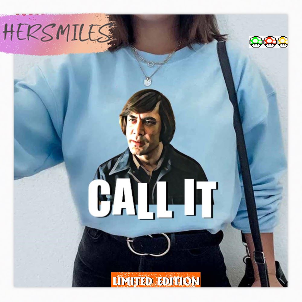 Funny Moment No Country For Old Men Call It T-Shirt
