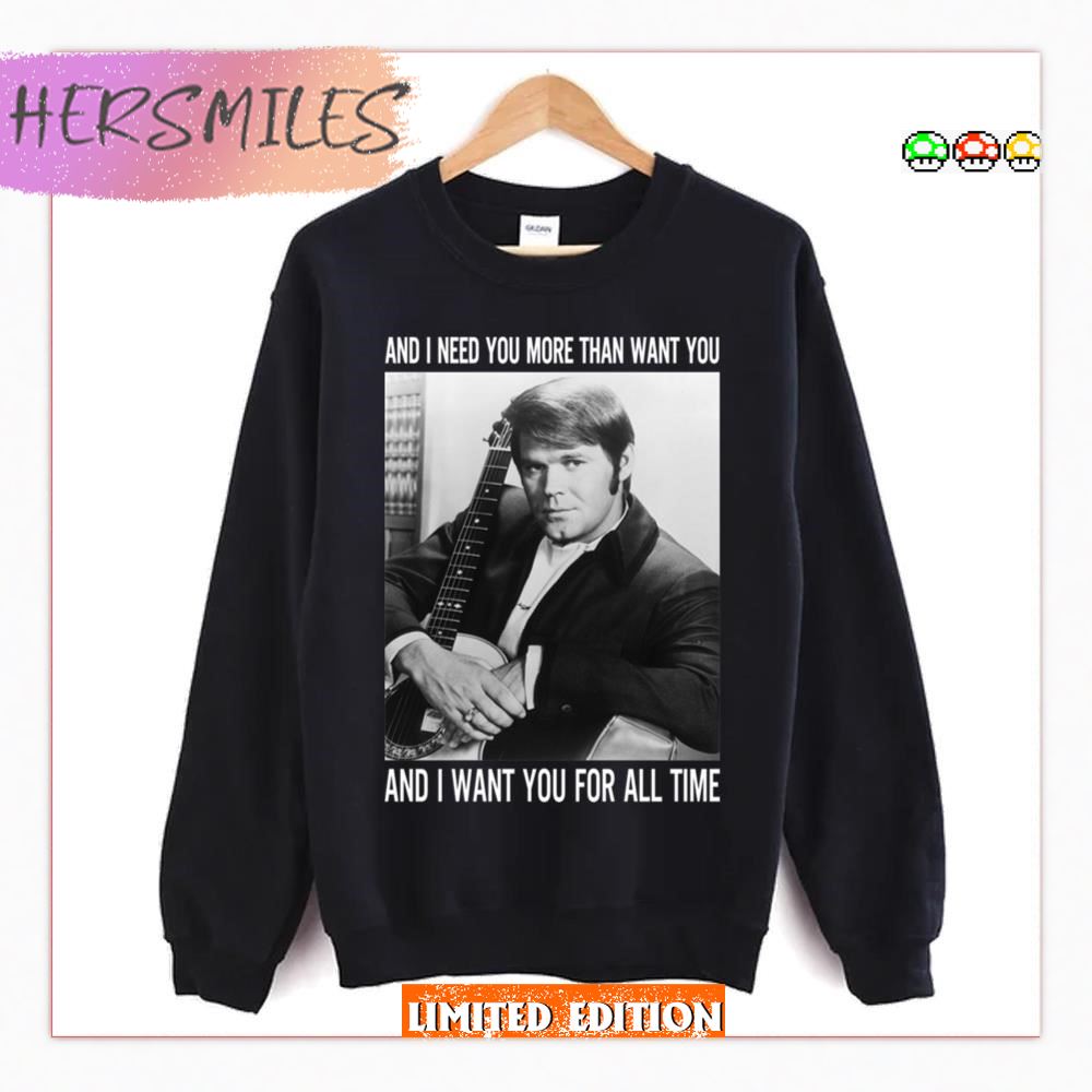 Graphic I Want You For All Time Legend Music Glen Campbell Gift T-Shirt Graphic I Want You For All Time Legend Music Glen Campbell Gift T-Shirt