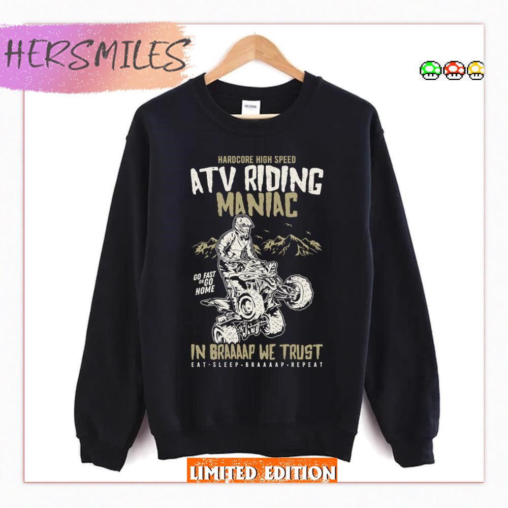 Hardcore Atv Riding Maniac T-shirt