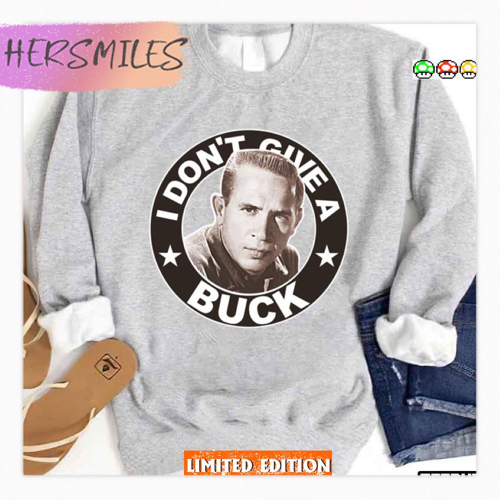I Don’t Give A Buck Buck Owens T-Shirt
