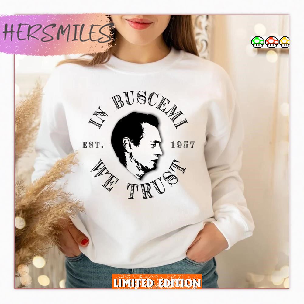 In Buscemi We Trust Reservoir Dogs T-Shirt