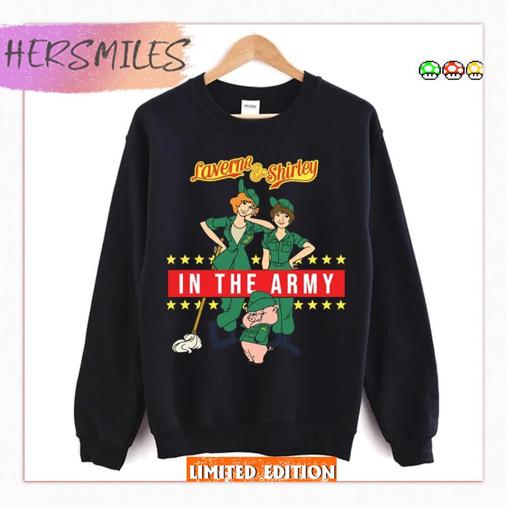 In The Army Laverne &amp Shirley  T-shirt