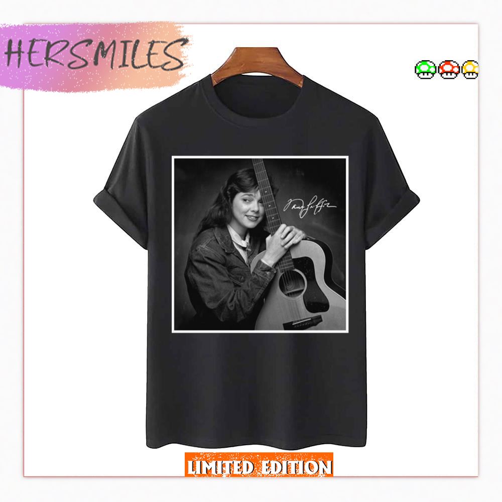 It’s A Hard Life Wherever You Go Nanci Griffith T-Shirt