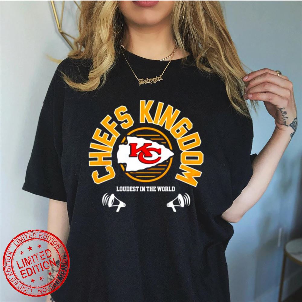 kansas City Chiefs super bowl LVII loudest in the world T-Shirt kansas City Chiefs super bowl LVII loudest in the world T-Shirt