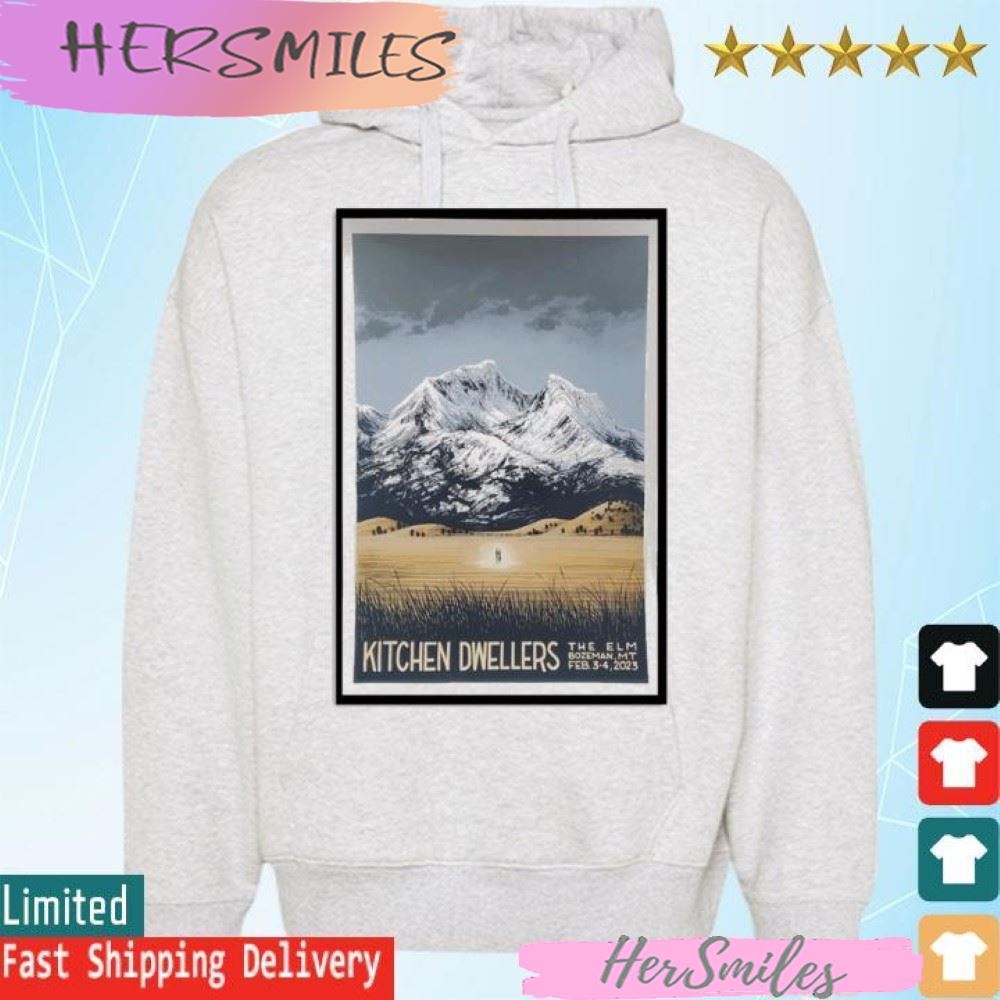 Kitchen Dwellers Montana 2023, Feb 3rd &amp 4th, The ELM Bozeman T-shirt