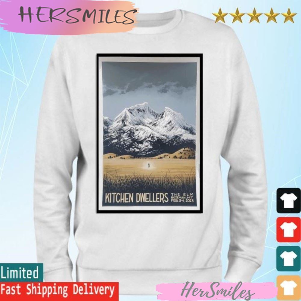 Kitchen Dwellers Montana 2023, Feb 3rd & 4th, The ELM Bozeman T-shirt Kitchen Dwellers Montana 2023, Feb 3rd & 4th, The ELM Bozeman T-shirt