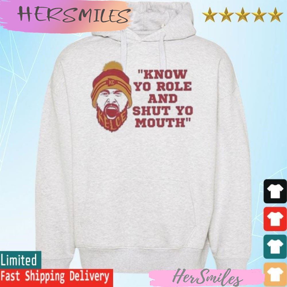 Know Your Role and Shut Your Mouth Travis Kelce 2023 T-shirt