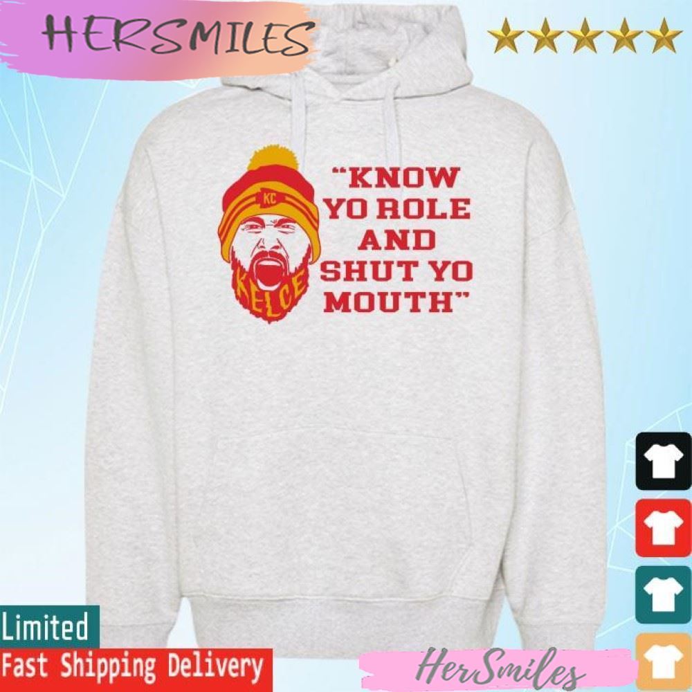 Know Your Role And Shut Your Mouth Travis Kelce Quote official T-shirt
