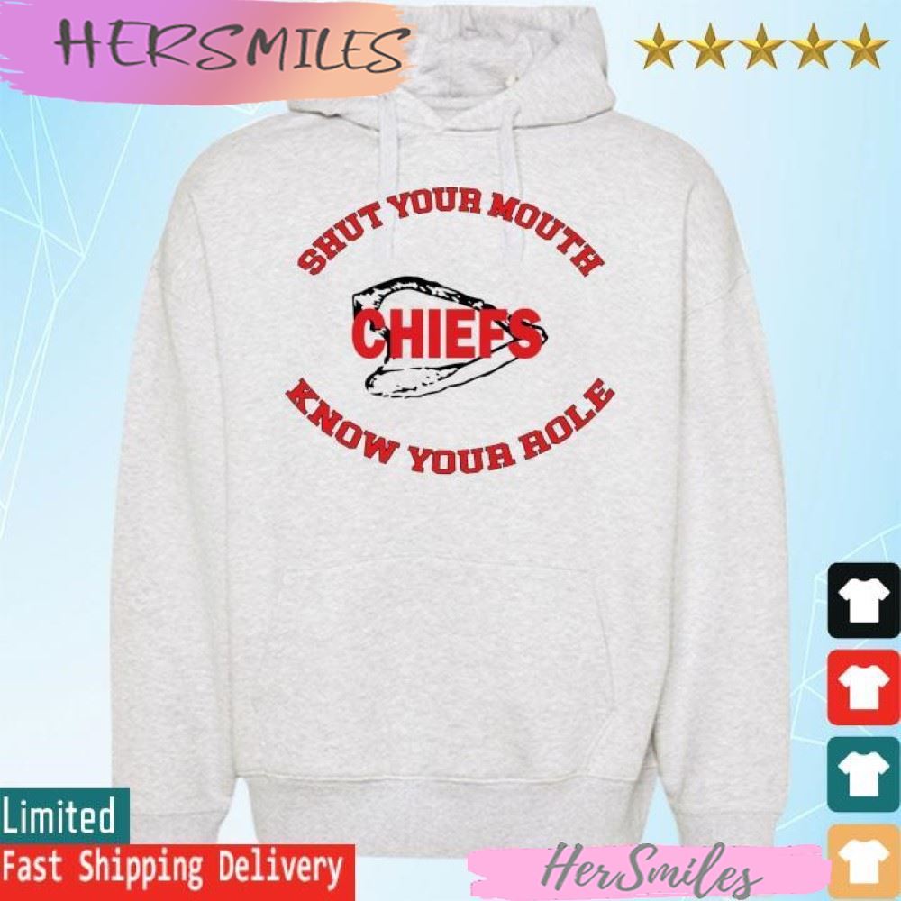Know Your Role Shut Your Mouth Travis Kelce KC Super Bowl Lvii T-shirt