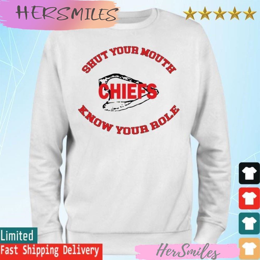 Know Your Role Shut Your Mouth Travis Kelce KC Super Bowl Lvii T-shirt Know Your Role Shut Your Mouth Travis Kelce KC Super Bowl Lvii T-shirt