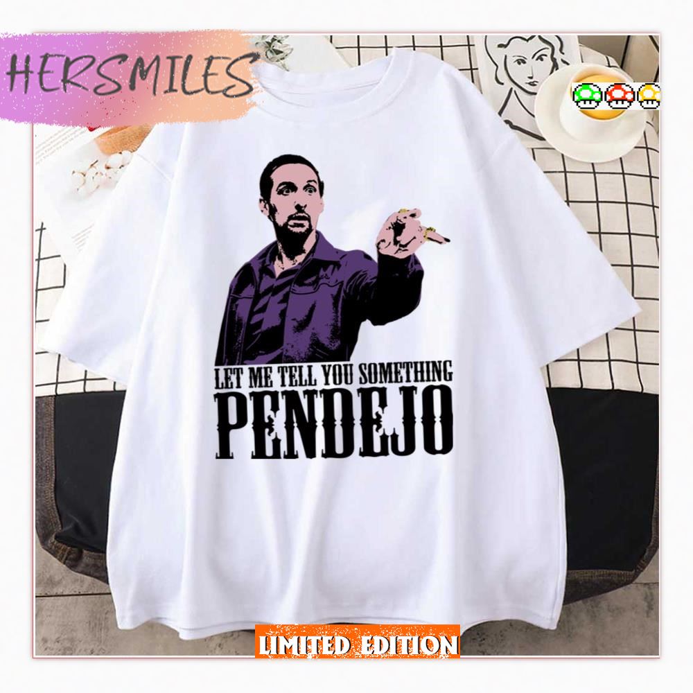 Let Me Tell You Something Pendejo The Big Lebowski T-Shirt