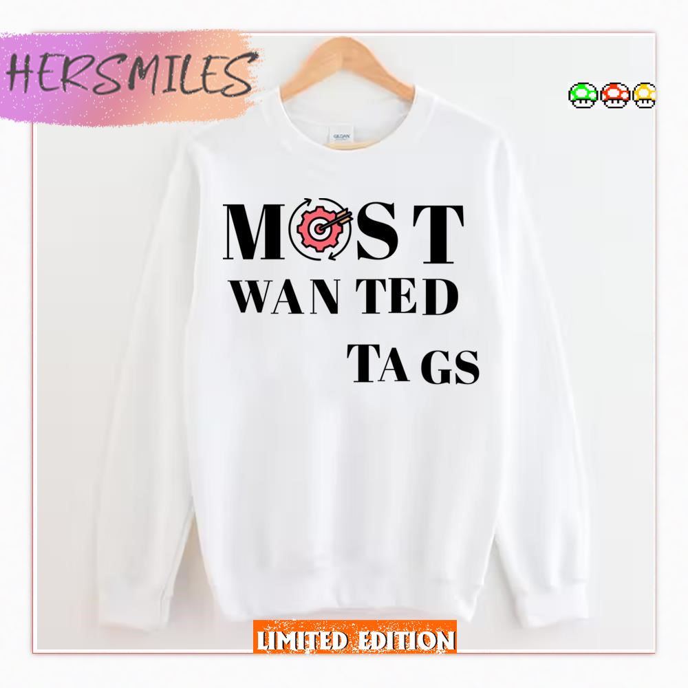 Most Wanted Tags  T-shirt
