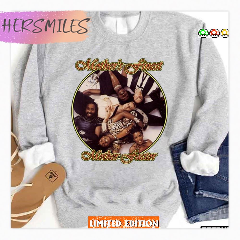Mother’s Finest Mother Factor Special Edition  T-shirt
