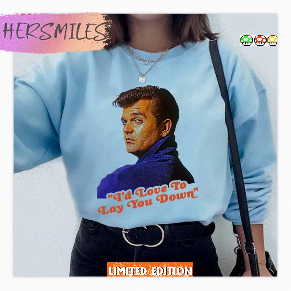 My One And Only You Conway Twitty T-Shirt