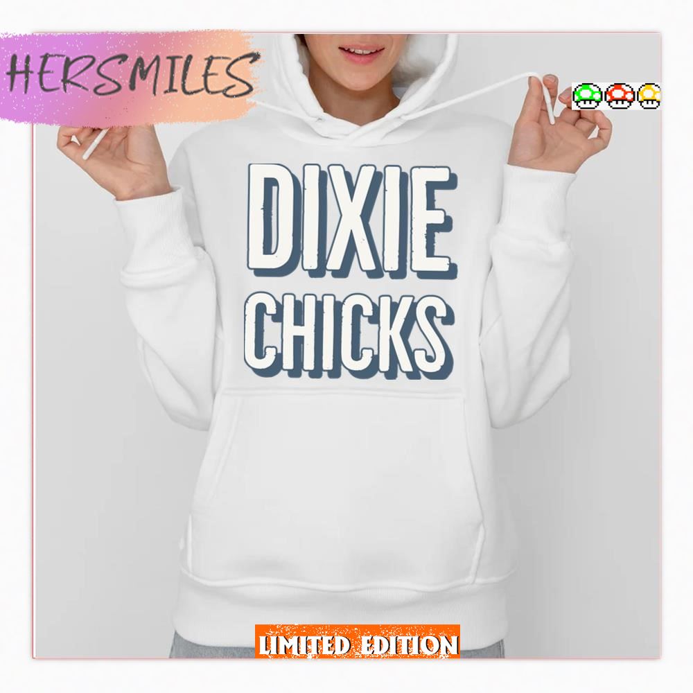 Not Ready To Make Nice Dixie Chicks  T-shirt