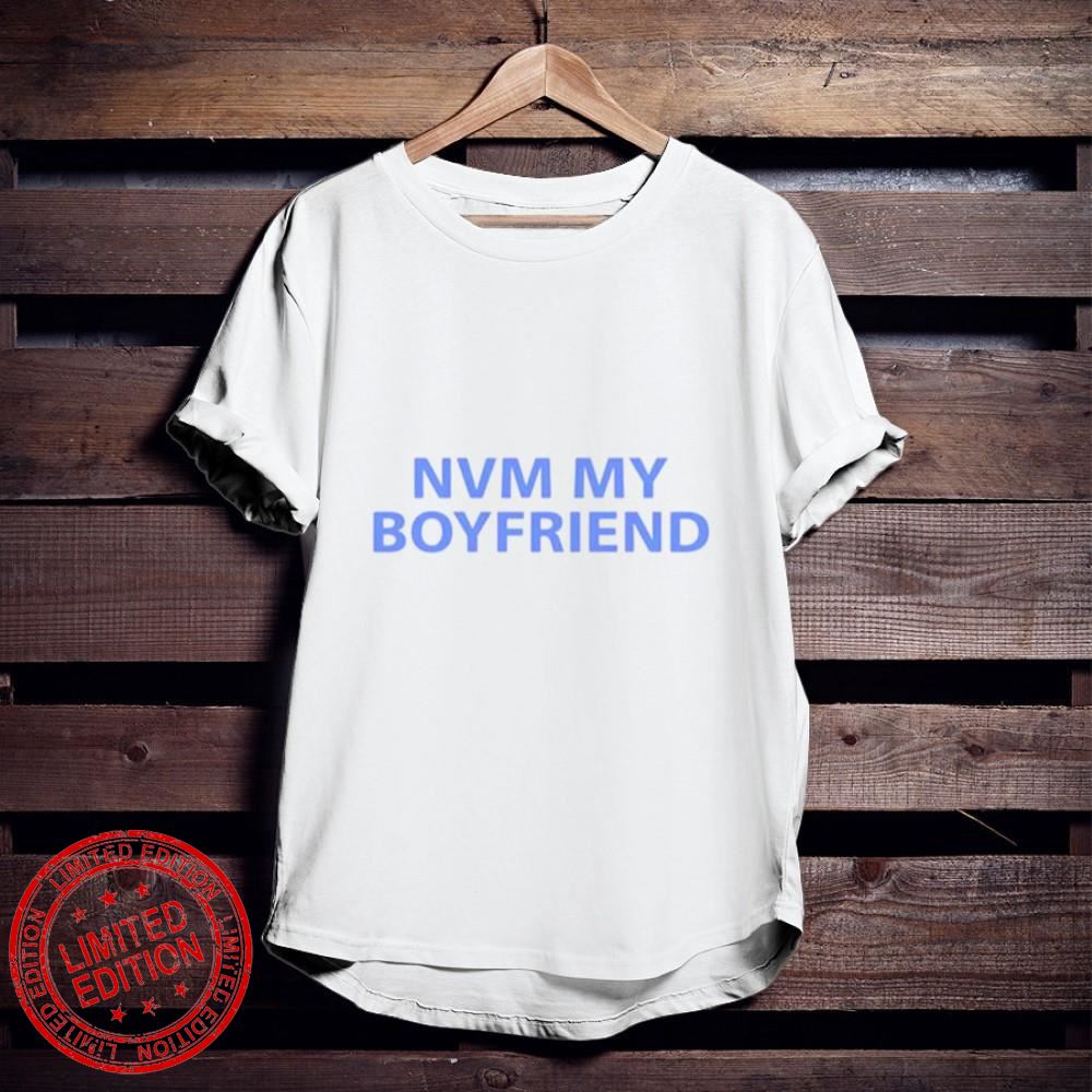 NVM My Boyfriend T-Shirt