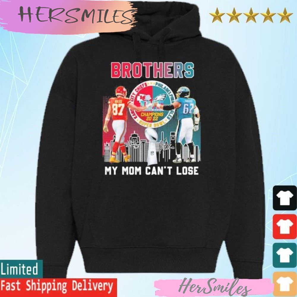 Official Brothers My Mom Can’t Lose Super Bowl LVII Travis and Jason Kelce T-shirt