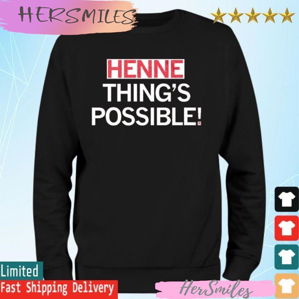 Official Henne thing's Possible T-shirt Official Henne thing's Possible T-shirt
