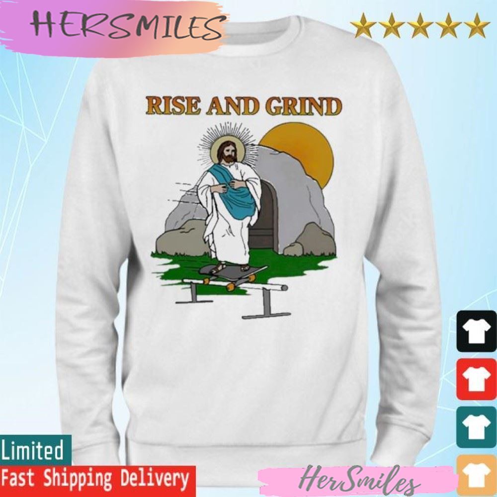 Official Rise And Grind Jesus T-shirt Official Rise And Grind Jesus T-shirt