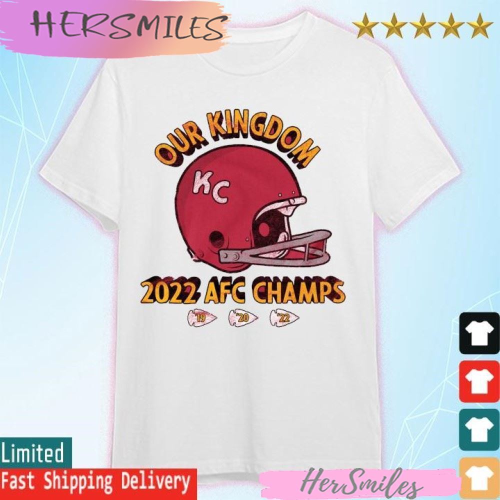 Our Kingdom 2022 AFC Champions Kansas City Chiefs ’19 ’20 ’22 T-shirt