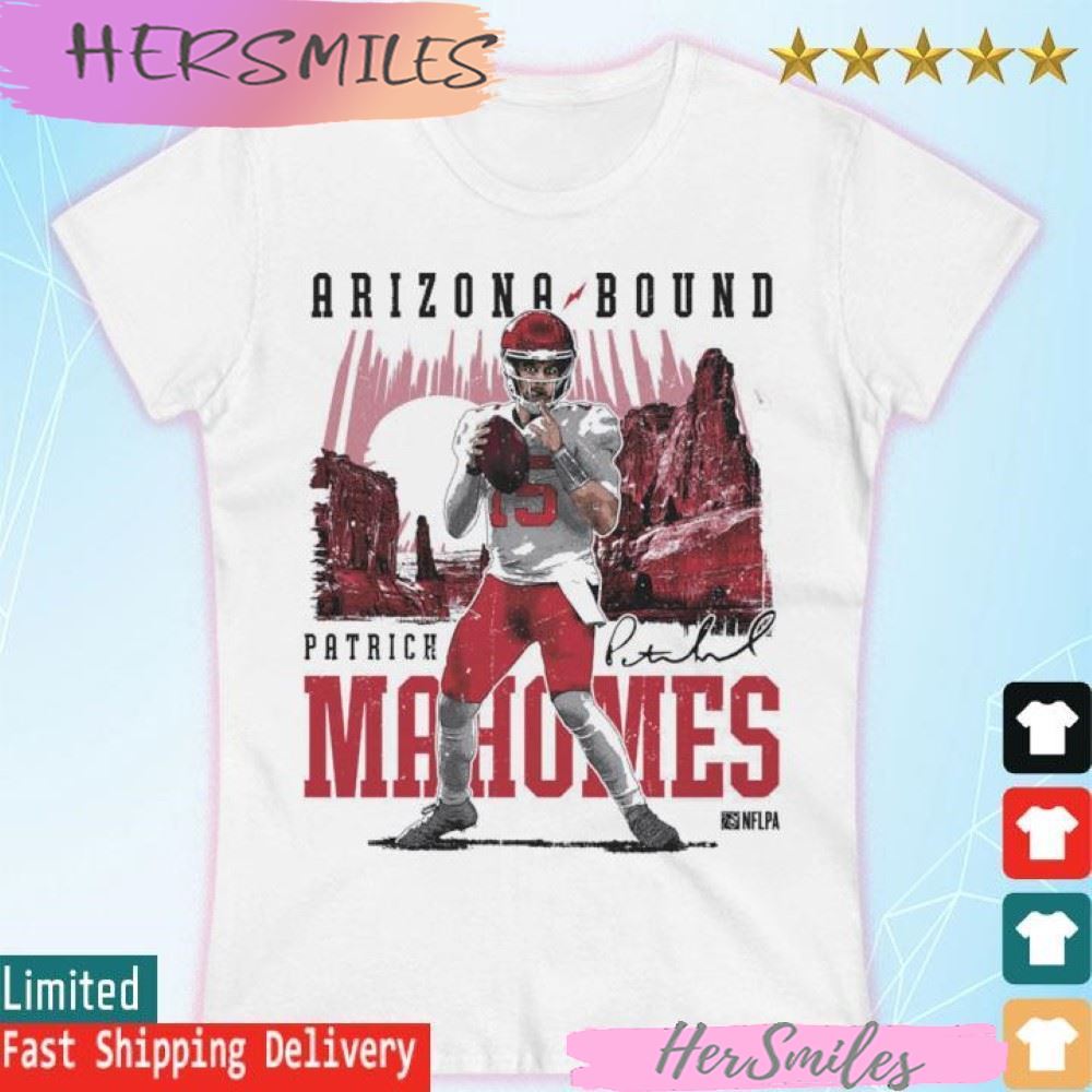 Patrick Mahomes Kansas City Arizona Bound signature T-shirt Patrick Mahomes Kansas City Arizona Bound signature T-shirt