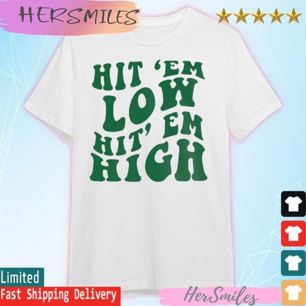 Philly Hit ’em Low Hit ’em High T-shirt