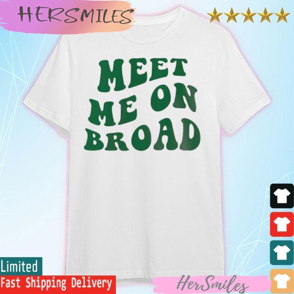 Philly Meet Me on Broad T-shirt