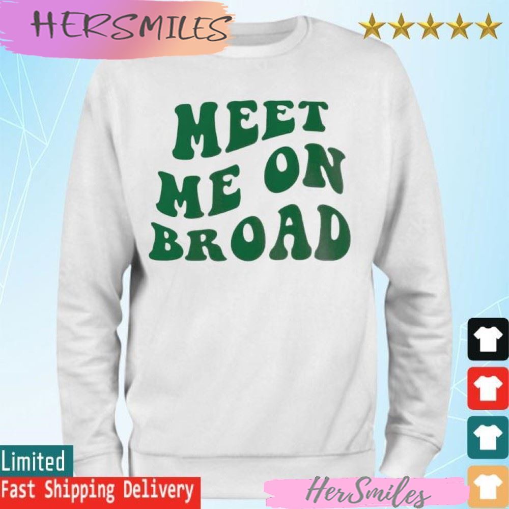 Philly Meet Me on Broad T-shirt Philly Meet Me on Broad T-shirt