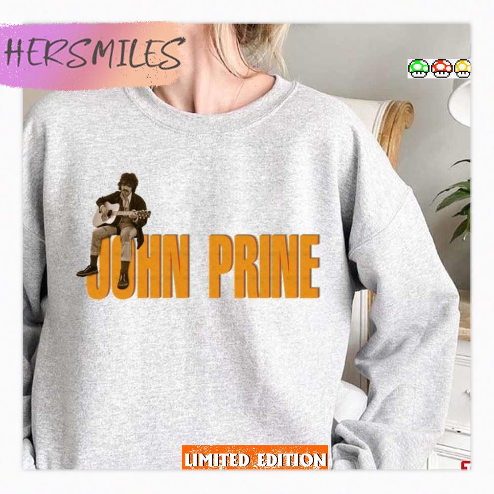 Please Don’t Bury Me John Prine T-Shirt
