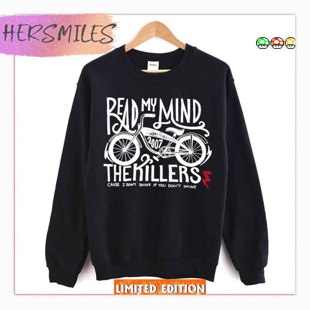 Read My Mind The Killers I Dont Shine If You Dont Shine  T-shirt
