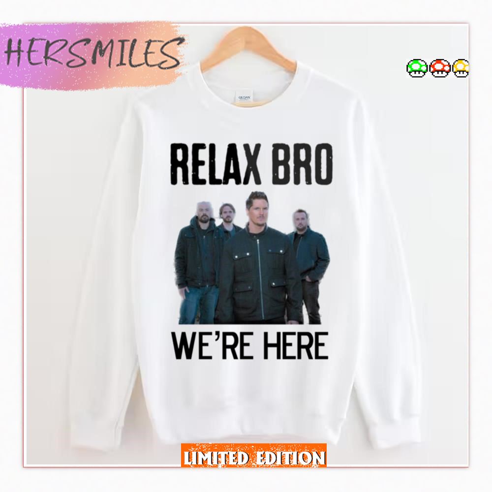 Relax Bro We’re Here Ghost Adventures  T-shirt