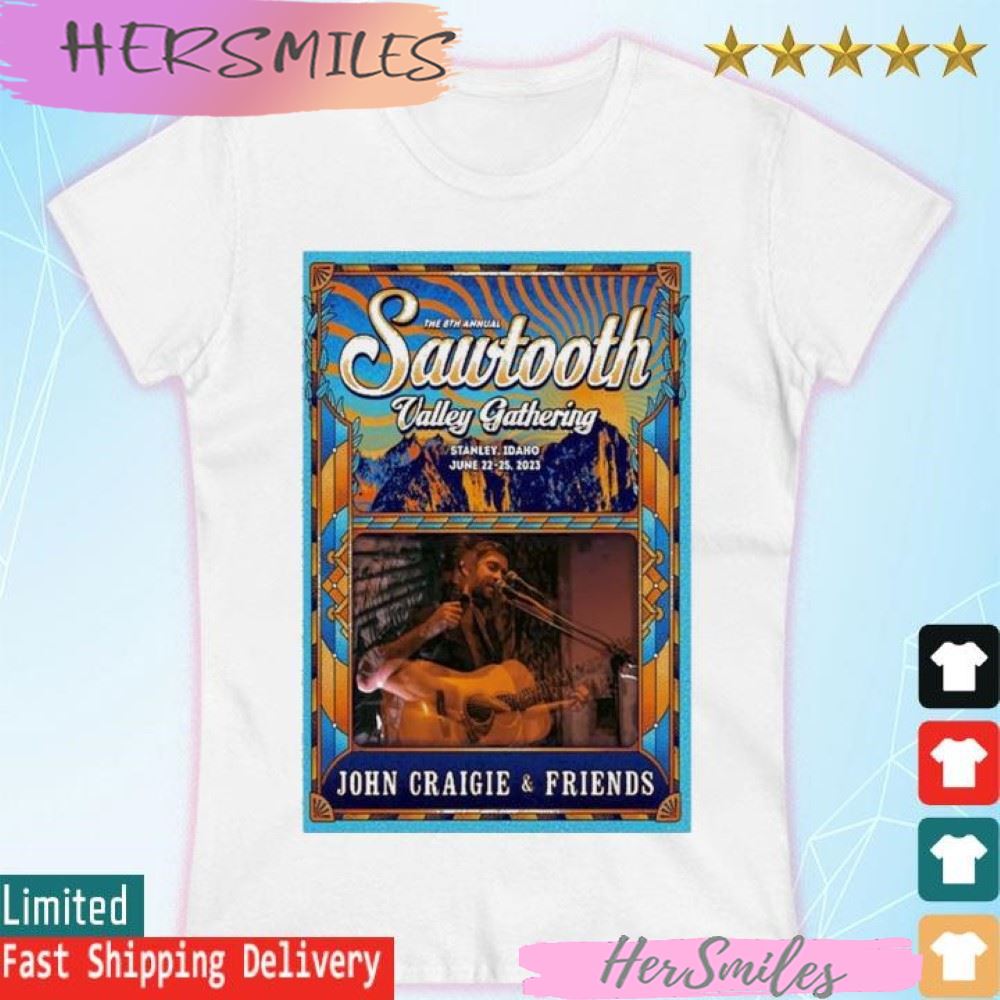 Sawtooth Valley Gathering 2023, June 22th & 25th, Stanley Idaho, John Craigie T-shirt Sawtooth Valley Gathering 2023, June 22th & 25th, Stanley Idaho, John Craigie T-shirt
