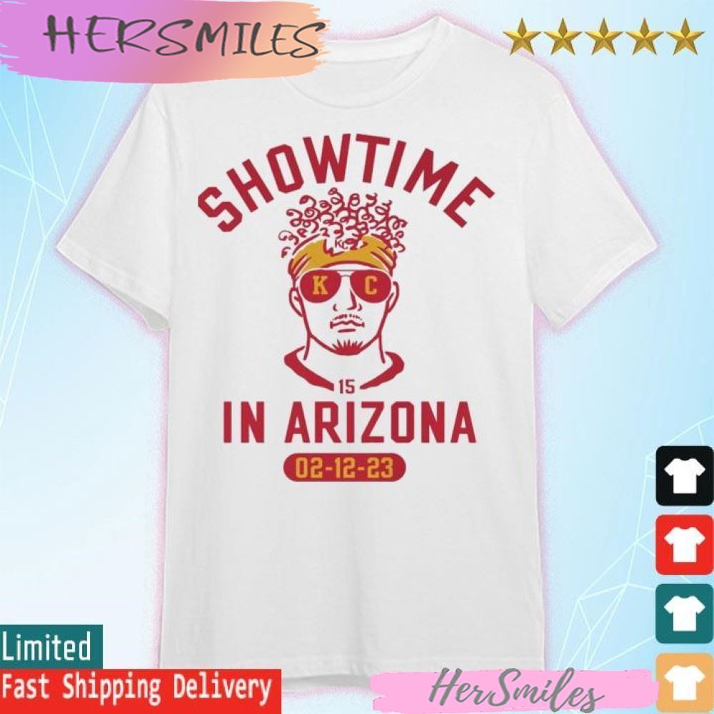 Showtime in Arizona Super Bowl LVII 2023 Patrick Mahomes KC T-shirt