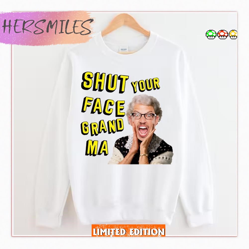 Shut Your Face Grandma Impractical Jokers T-Shirt