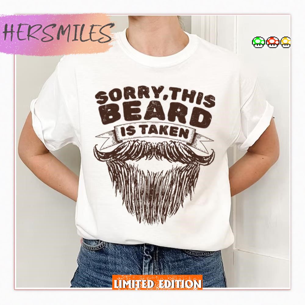 Sorry This Beard Is Taken Retro Sketch All T-Shirt Sorry This Beard Is Taken Retro Sketch All T-Shirt