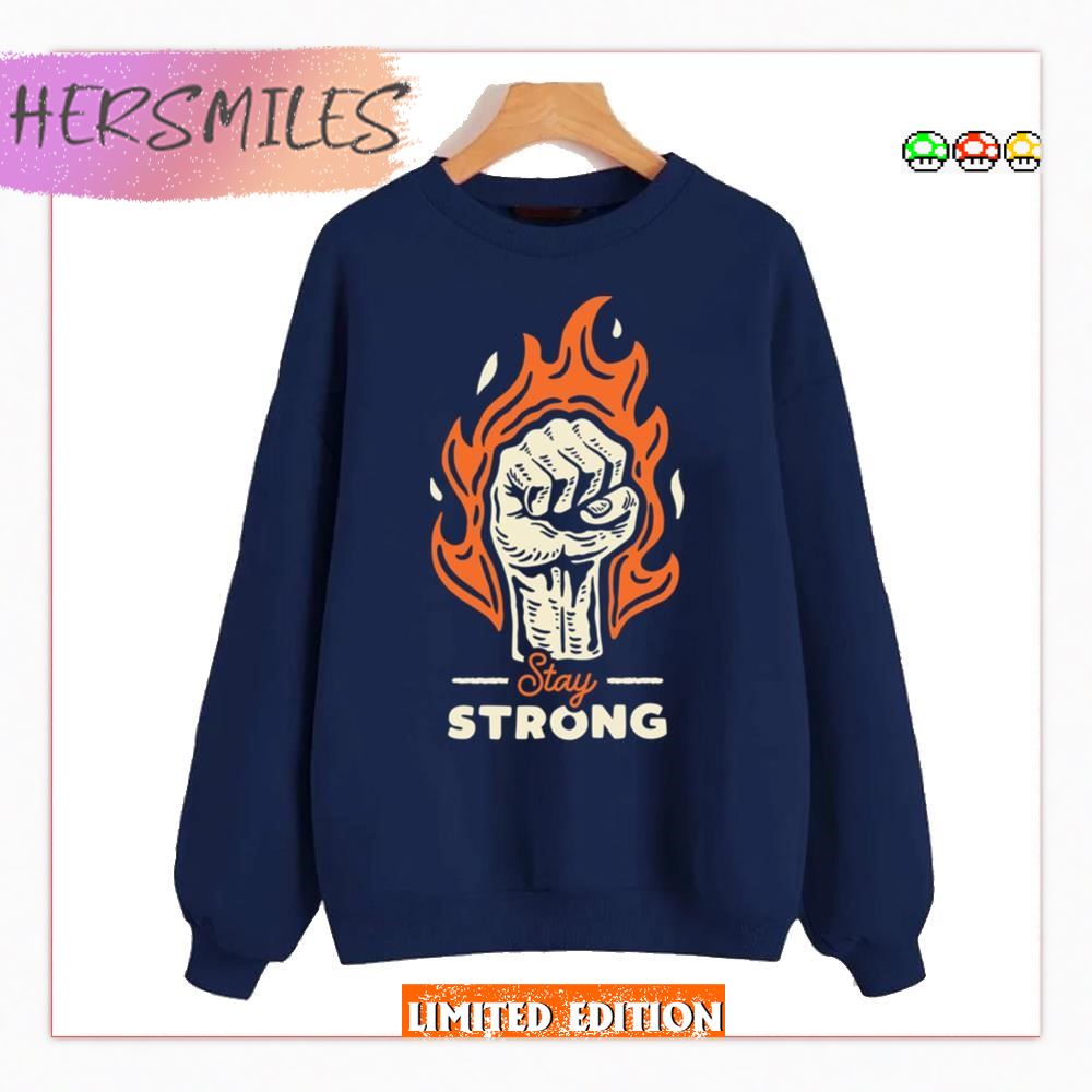 Stay Strong Fire Punch  T-shirt