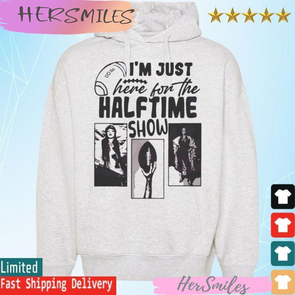 Super Bowl Lvii I’m Just Here For The Halftime Show Funny T-shirt