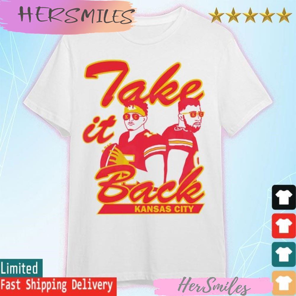 Take It Back Kansas City Chiefs Super Bowl Lvii T-shirt