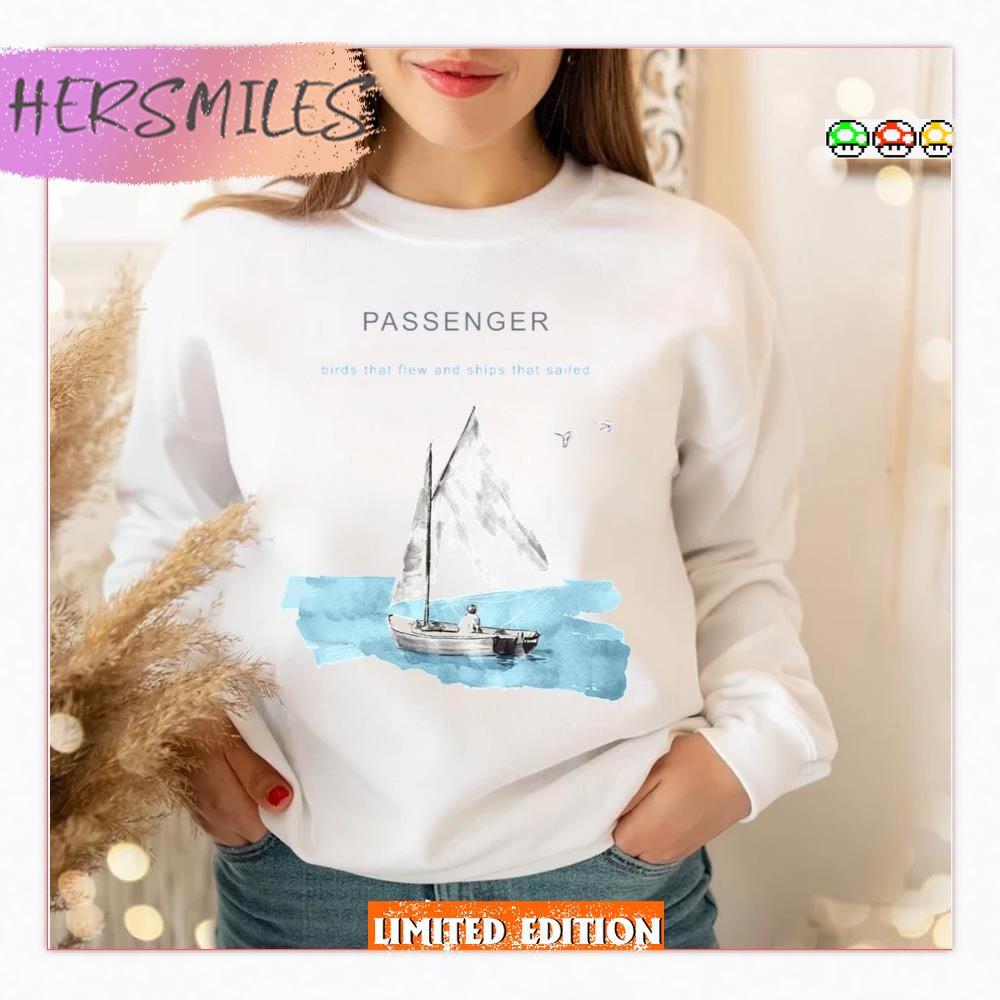 That Passenger Flew And Ships That Sailed 2023 New Tour T-shirt