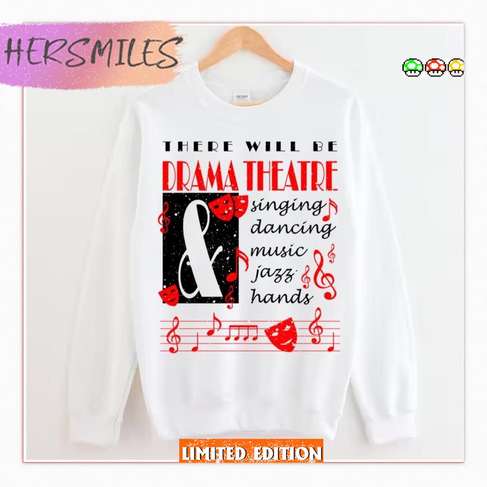 There Will Be Drama Theatre T-Shirt
