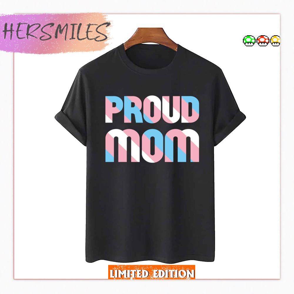 Trans Proud Mom Lgbtq Pride Dreamscapesbyteresa T-shirt