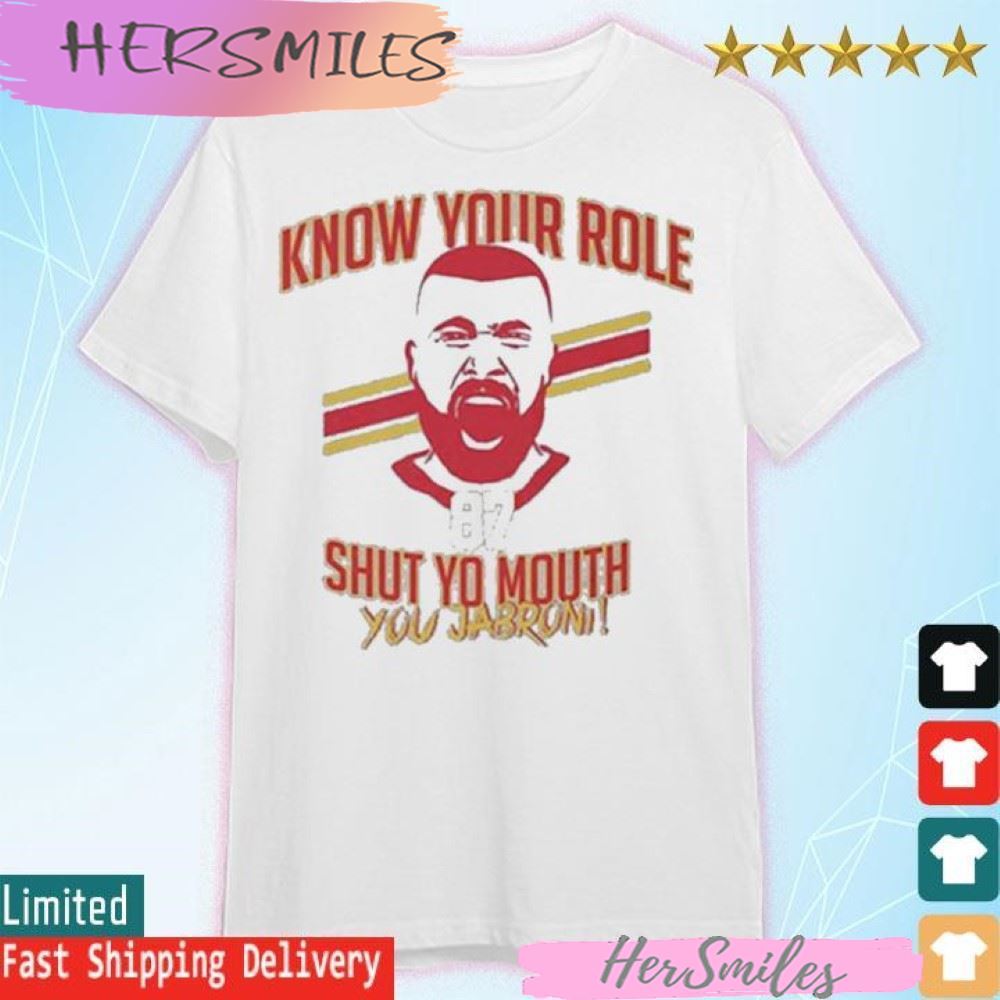 Travis Kelce Jabroni 87 Know Your Role And Shut Your Mouth T-shirt