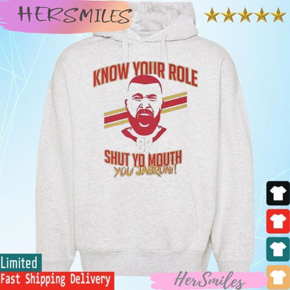 Travis Kelce Jabroni 87 Know Your Role And Shut Your Mouth T-shirt