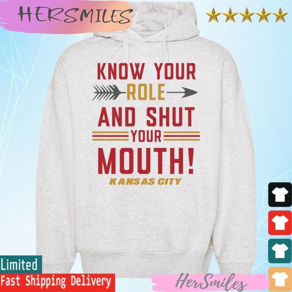 Travis Kelce says Know Your Role and Shut Your Mouth, Travis Kelce Kansas City Chiefs T-shirt