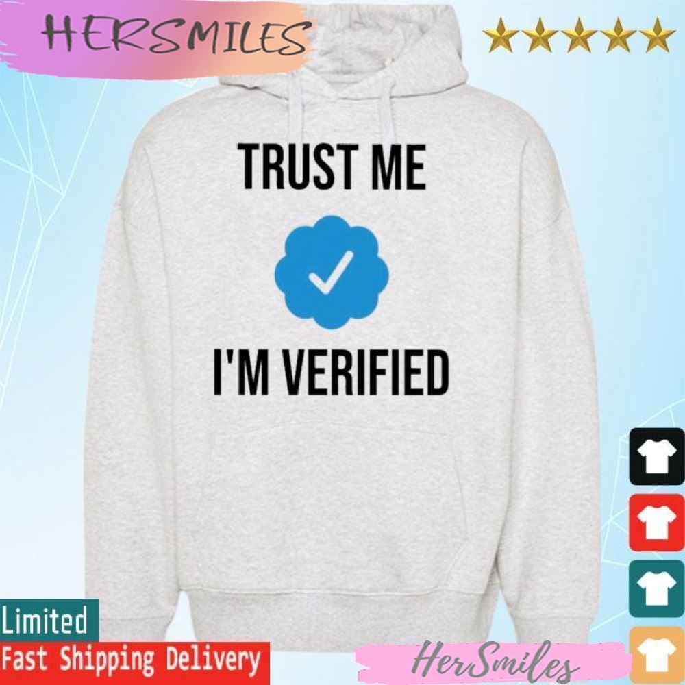 Trust Me I’m Verifie Tee T-shirt